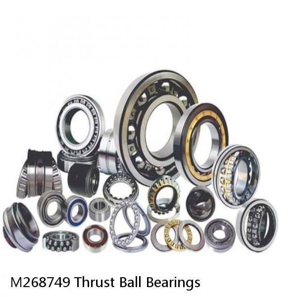 M268749 Thrust Ball Bearings