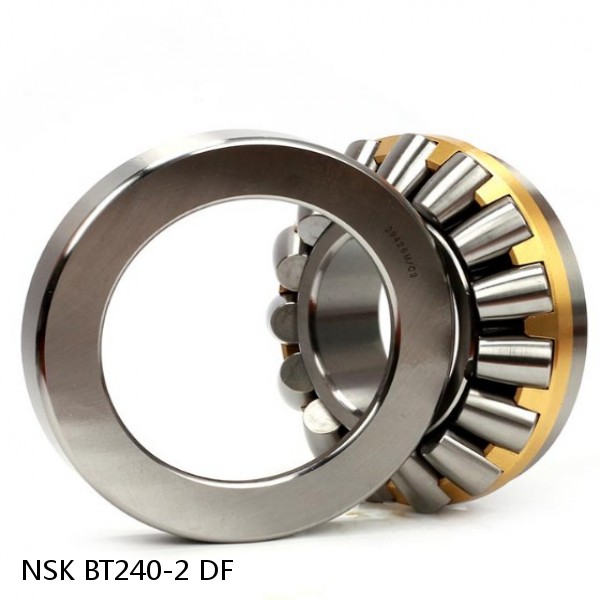 BT240-2 DF NSK Angular contact ball bearing