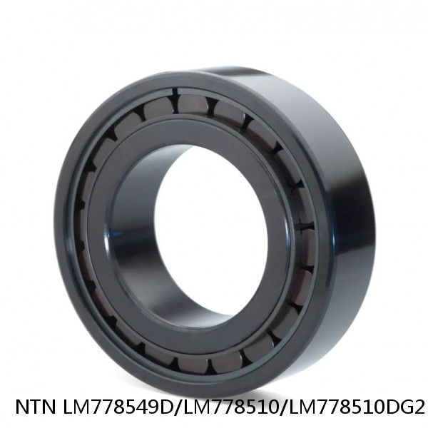 LM778549D/LM778510/LM778510DG2 NTN Cylindrical Roller Bearing